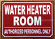 WATER HEATER ROOM SAFETY SIGN