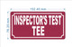 INSPECTORS TEST TEE COMPLIANCE SIGN