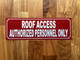 FD ROOF ACCESS AUTHORIZED PERSONNEL ONLY SIGN