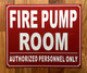 FIRE PUMP ROOM SAFETY SIGN