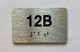 Apartment Number unit 12B Braille Sign