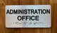 Administration Office Sign with Raised Letters & Grade 2  Braille Sign