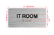 IT Room Sign with Raised Letters & Grade 2 Hpd Sign
