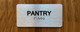 Pantry Sign with Raised Letters & Grade 2 Safety Sign