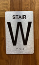 Stair W Sign with Raised Letters & Grade 2 Safety Sign
