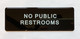 NO PUBLIC RESTROOM Restaurant Nyc Sign