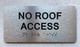 NO ROOF ACCESS Safety Sign