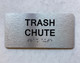 TRASH CHUTE Braille Sign