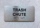 TRASH CHUTE Compliance Sign