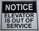 Notice Elevator is Out of Service  Signage