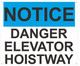 Notice Danger Elevator Hoistway  Signage