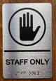 The Staff Only Sign with Raised Letters & Grade 2 Ada Sign