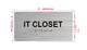 The I.T. Closet Sign with Raised Letters & Grade 2 Braille Hpd Sign