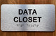 The Data Closet Sign with Raised Letters & Grade 2 Safety Sign