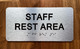 The Staff Rest Area Sign with Raised Letters & Grade 2 Safety Sign