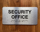 The Security Office Sign with Raised Letters & Grade 2 Ada Sign
