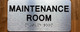 The Maintenance Room with Raised Letters & Grade 2 Ada Sign
