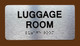The Luggage Room with Raised Letters & Grade 2 Ada Sign