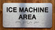 Ice Machine Area Ada Sign