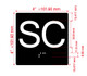 Sc 4X4 Sign with Raised Letters & Grade 2 Safety Sign