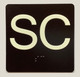 Sc 4X4 Sign with Raised Letters & Grade 2 Compliance Sign