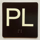 PL Sign with Raised Letters Safety Sign