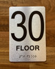 Floor 30 Sign with Raised Letters Braille Sign