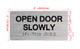 Open Door Slowly With Raised Letters Ada Sign