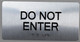 DO NOT Enter  -Tactile Touch Braille