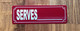 red-serves-screw-mount-sign.jpg