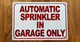white-automatic-sprinkler-in-garage-only-sign-wall-mount.jpg