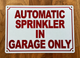 automatic-sprinkler-in-garage-only-sign-automatic-sprinkler-coverage-information-for-garages.jpg
