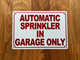 automatic-sprinkler-in-garage-only-sign-with-mounting-holes.jpg