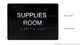 Sign Supplies Room  -Black,