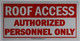 ROOF ACCESS SIGN     Signage