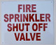 Fire Sprinkler Shut-Off Valve  Signage ,