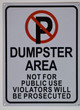 No Parking Symbol/Dumpster Area Not for Public Use Violators Will Be Prosecuted