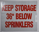 Keep Storage 36" Below Sprinklers  Signage