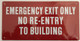 EMERGENCY EXIT ONLY NO RE-ENTRY TO BUILDING  Signage