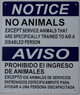 NOTICE NO ANIMALS EXCEPT SERVICE ANIMALS BILINGUAL  Signage .