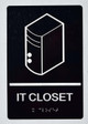 IT CLOSET  Signage ada