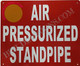 Sign AIR PRESSURIZED Standpipe