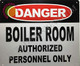 Danger Boiler Room Authorized Personnel ONLY