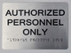 Authorized Personnel ONLY    Signage