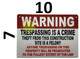 Sign Warning: TRESPASSING is A Crime Theft from This Construction SITE is A Felony  Rust Free