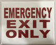 EMERGENCY EXIT ONLY