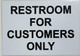 FD Sign RESTROOM FOR CUSTOMER ONLY