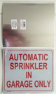 FD Sign Automatic Sprinkler in Garage ONLY
