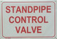 STANDPIPE CONTROL VALVE  Signage