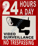 24 Hours Video Surveillance-NO TRESPASSING Signage